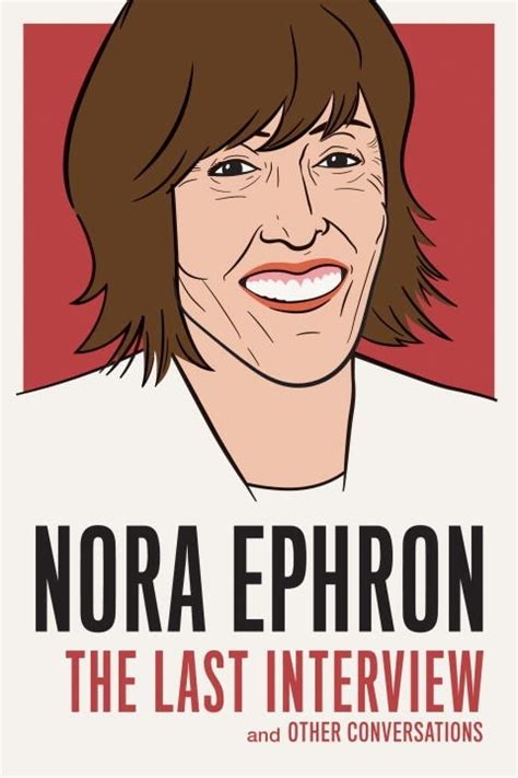 Nora Ephron: The Last Interview by Nora Ephron - Penguin Books New Zealand