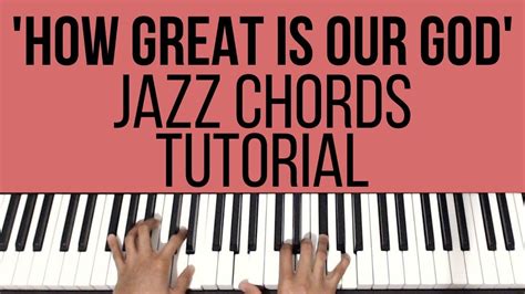 How Great is Our God | Jazz Chords | Piano Tutorial - YouTube