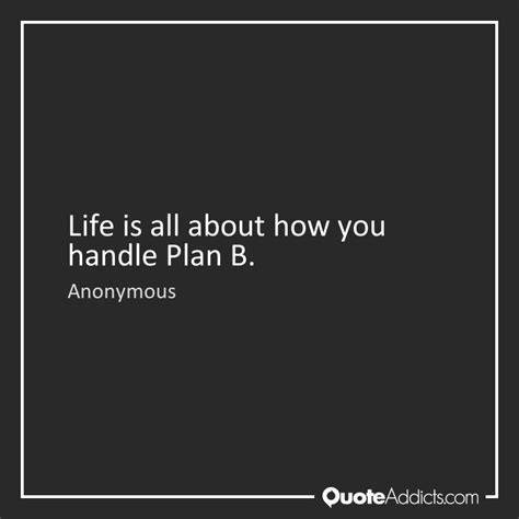 Quotes about Plan b (94 quotes)