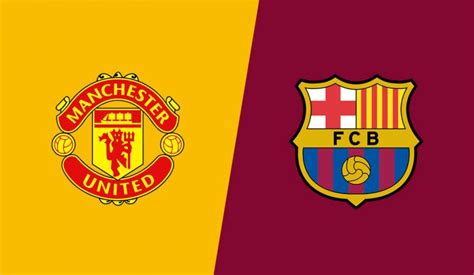 Barcelona vs Manchester United Preview, Team News, Stats & Prediction ...