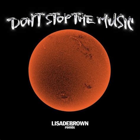 Don't Stop The Music (Remix) by LISADEBROWN | Hypeddit