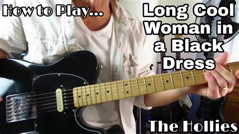 How to Play Long Cool Woman in a Black Dress - The Hollies. Guitar ...