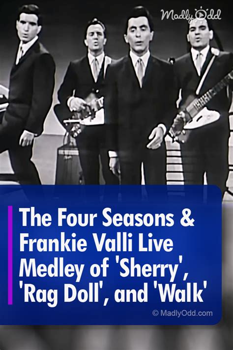 The Four Seasons & Frankie Valli Live Medley of ‘Sherry’, ‘Rag Doll ...