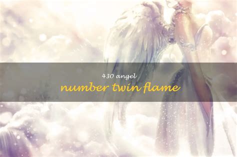 Unlocking The Power Of 430 Angel Number: The Meaning Behind Twin Flame ...