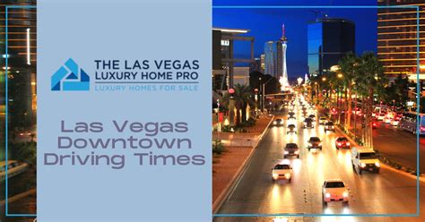 Las Vegas Downtown Driving Times to and From the Suburbs