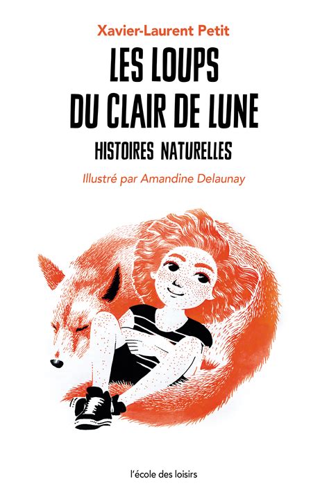 Les loups du clair de lune - Histoires naturelles | L’école des loisirs, Maison d’Édition Jeunesse