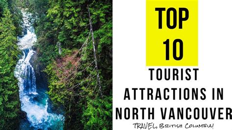 Top 10. Tourist Attractions in North Vancouver - Canada - YouTube