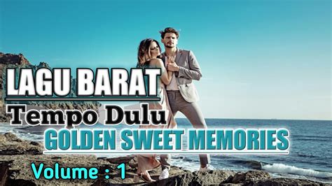 Lagu Barat Jadul.Golden Sweet Memory (LOVE SONG) Volume 1. - YouTube