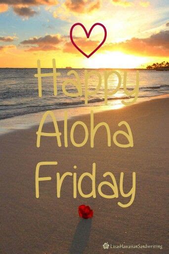 Aloha Friday Quotes And Images - ShortQuotes.cc