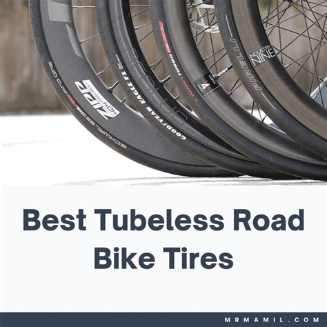 The Best Tubeless Road Bike Tires in 2023 - Mr. MAMIL