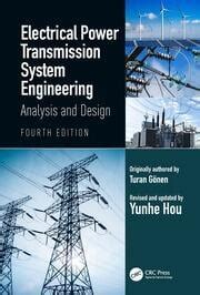 Electrical Power Transmission System Engineering: Analysis and Design