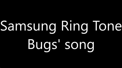 Samsung ringtone - Bugs' song - YouTube