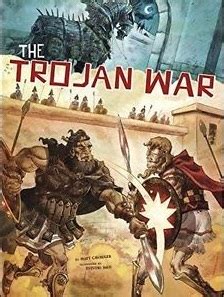 The Trojan War: A Graphic Retelling by Matthew Chandler | Goodreads