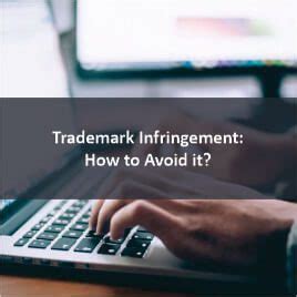 Trademark Infringement: How to Eliminate the Risk Successfully