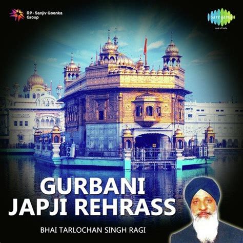 Rehras Sahib And Ardas Bhai Tarlochan Singh Ragi Song Mp3