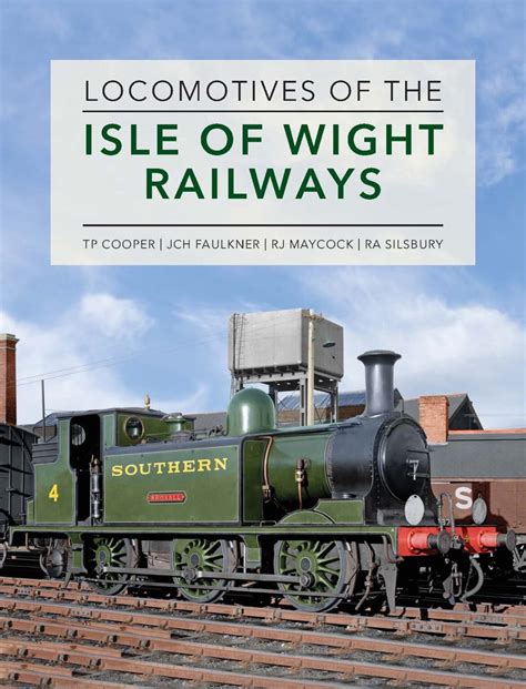 Locomotives of the Isle of Wight Railways - Isle of Wight Steam Railway