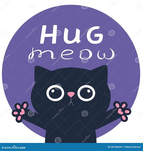 Cartoon Black Cat Asks for Hugs. Cute Hugging Cat Childish Style with a Text Hug Meow Stock ...