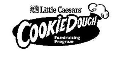 LITTLE CAESARS' COOKIE DOUGH FUNDRAISING PROGRAM Trademark of LC ...