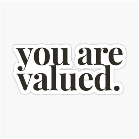 "you are valued." Sticker by darpjoo | Redbubble