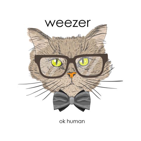 ok human : r/weezer