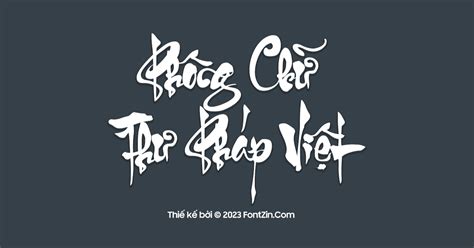 Font Thư Pháp Việt Nét Chữ Siêu Đẹp © 2023 By Font Zin