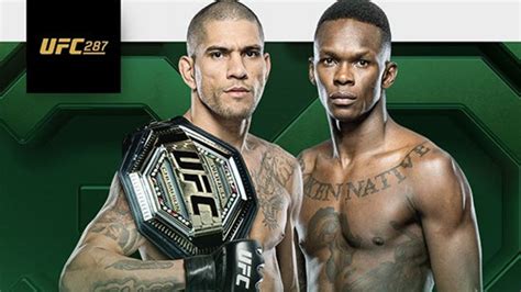 UFC 287: Israel Adesanya vs. Alex Pereira 2- Start Time in USA, UK, Canada, and More - The ...