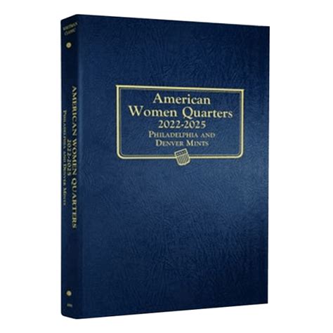 American Women Quarters Album 2022-2025 Philadelphia and Denver Mints - CV Coins & Collectables