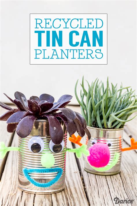 Recycled Crafts for Kids: Tin Can Planters - Darice | Recycled crafts kids, Recycled tin cans ...