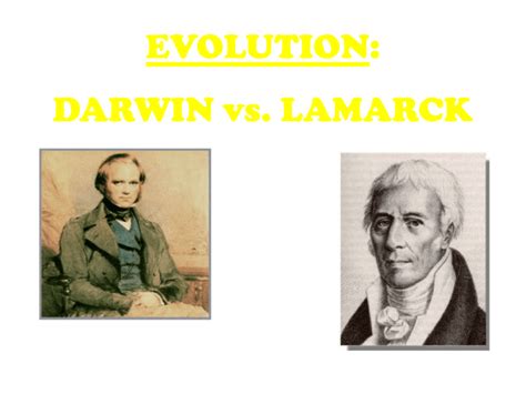 NOTES: Darwin vs. Lamarck