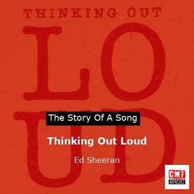 The story of the song Thinking Out Loud - Ed Sheeran