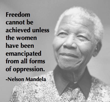 "Freedom cannot be achieved unless the women have been emancipated from ...