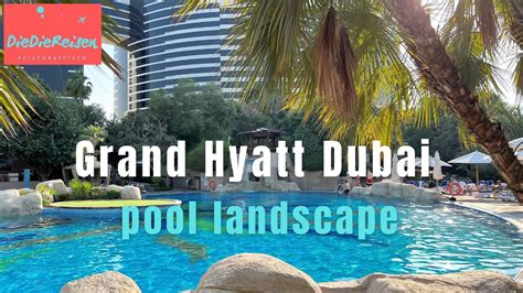 Grand Hyatt Dubai - Tour through the entire pool area - 4K - Dezember 2022 - YouTube