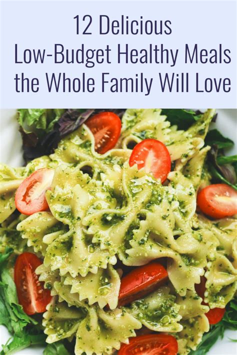 12 Delicious Low Budget Healthy Meals the Whole Family Will Love - A Nation of Moms