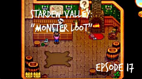 Stardew Valley: "Monster Loot" Ep 17 - YouTube