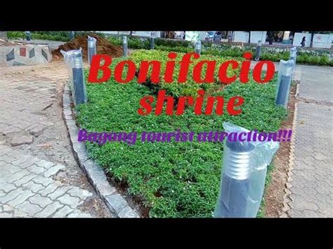 BONIFACIO SHRINE ANG BAGONG TOURIST DESTINATION!12/28/19 - YouTube