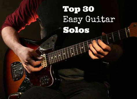 Top 30 Easy Guitar Solos - GUITARHABITS