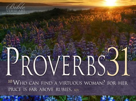 Proverbs 31:10 - Virtuous Woman Wallpaper - Christian Wallpapers and ...