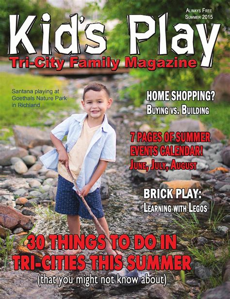 Kid's Play Magazine Summer 2015 by Kid's Play; Tri-City Family Magazine - Issuu