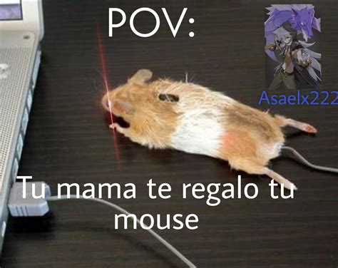 Mouse o mouse? - Meme subido por Asaelx222 :) Memedroid