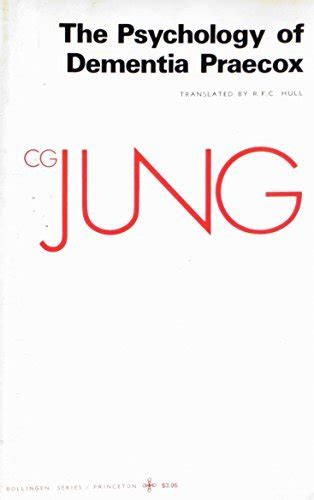 The Psychology of Dementia Praecox by C.G. Jung | Goodreads