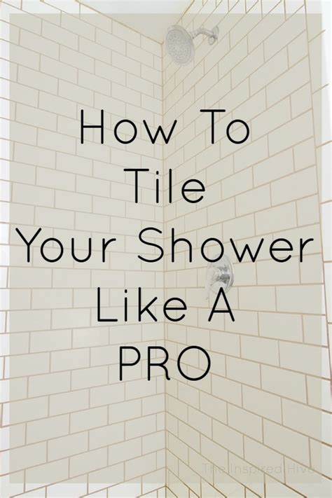 How to tile your shower like a DIY pro | The Inspired Hive