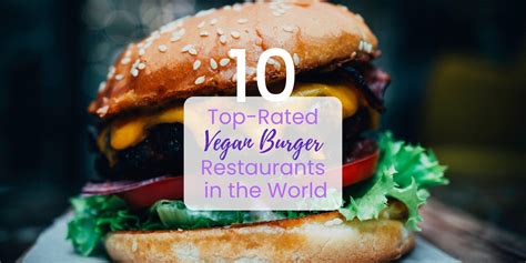 10 Best Vegan Burger Restaurants in the World - HappyCow