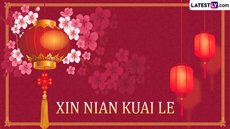 Chinese Lunar New Year 2023 Images and Xin Nian Kuai Le HD Wishes for Family and Friends: Share ...