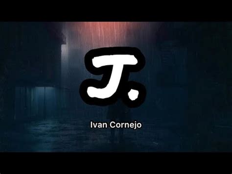 Ivan Cornejo - J. (Letras/lyrics) Chords - Chordify