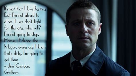 Det. James Gordon.- Gotham | Gotham quotes, Gotham, Im batman