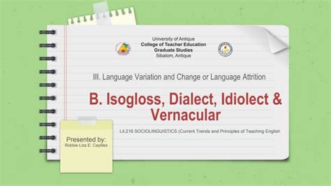 Isogloss, Dialect, Idiolect, Vernacular.pptx