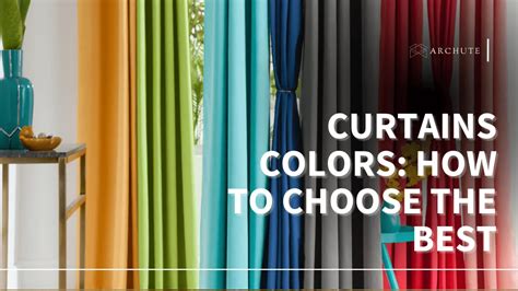 Curtains Colors: How to Choose the Best One to Fit Your Home - Archute