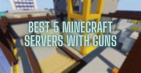 5 best Minecraft gun servers