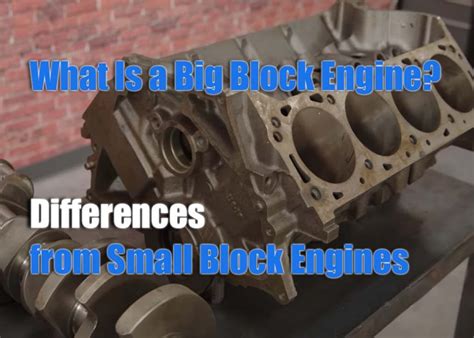 What Is a Big Block Engine? Explaining the Key Differences from Small Block Engines - Air Intake ...