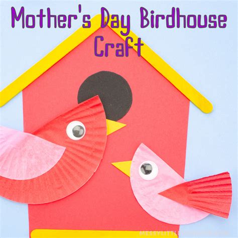 Mother's Day Bird House Craft - Messy Little Monster